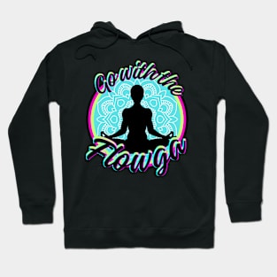 Go With The Flow3 Hoodie